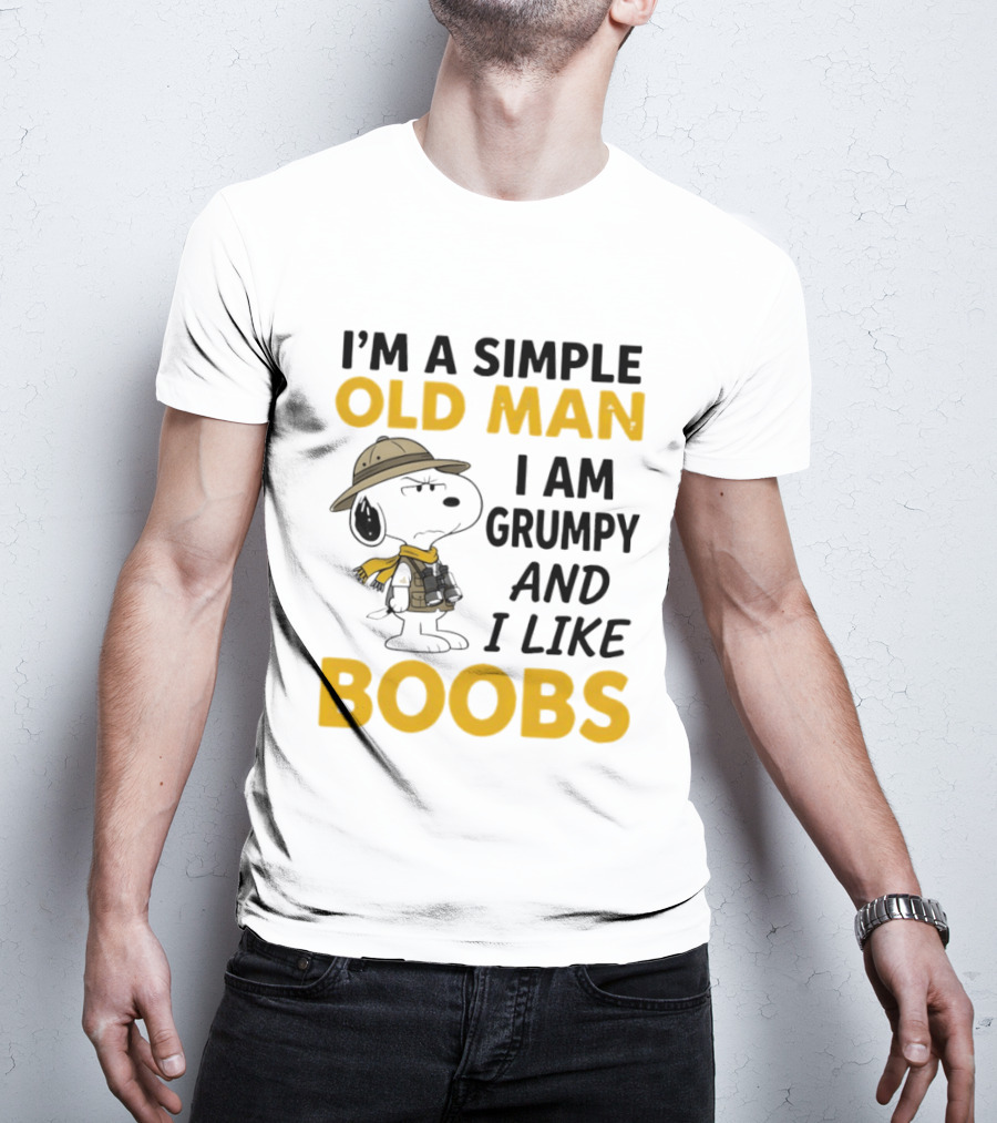 Snoopy Explorer I'm A Simple Old Man I Am Grumpy And I Like Boobs Humor T-Shirt