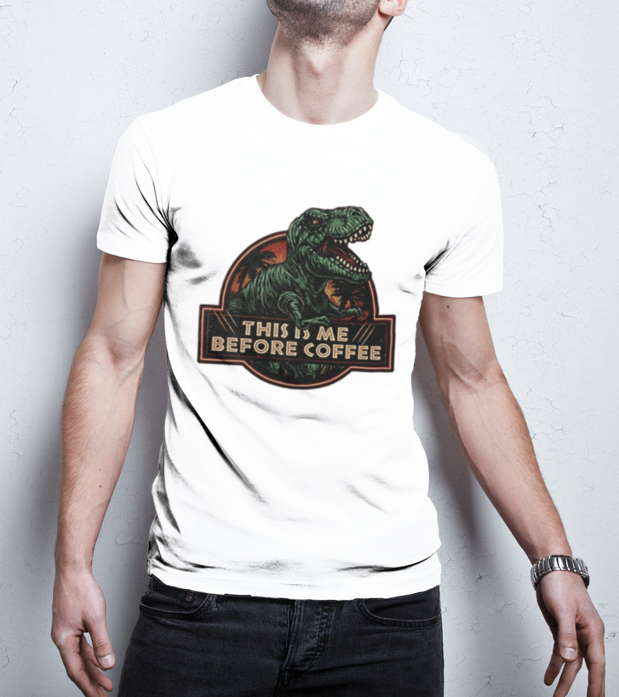 Tyrannosaurus Rex This Is Me Before Coffee Jurassic Park Dinosaur Fan T-Shirt