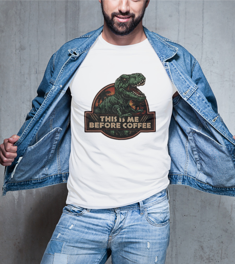 Tyrannosaurus Rex This Is Me Before Coffee Jurassic Park Dinosaur Fan T-Shirt