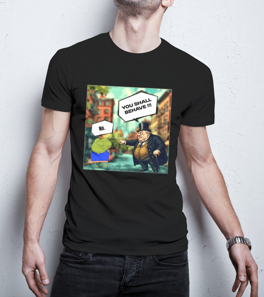Anons Never Comply No You Shall Behave T-Shirt