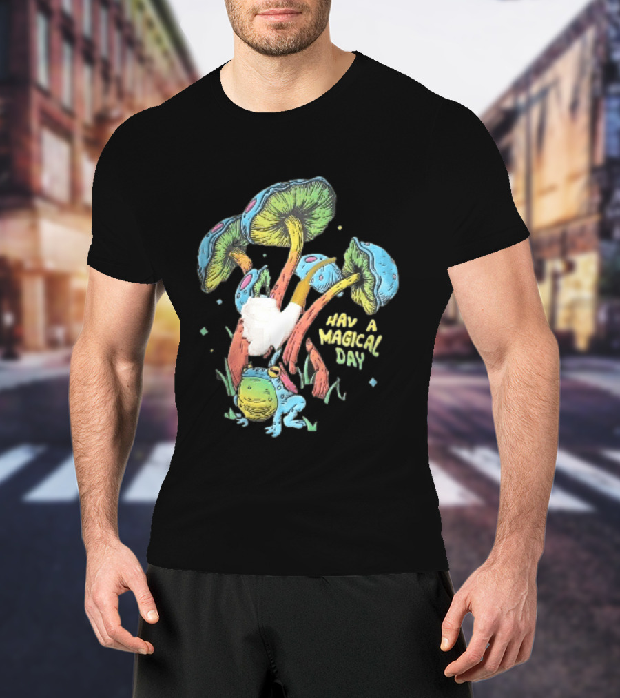 Have A Magical Day Colorful Mushrooms And Frog Pipe Cartoon T-Shirt