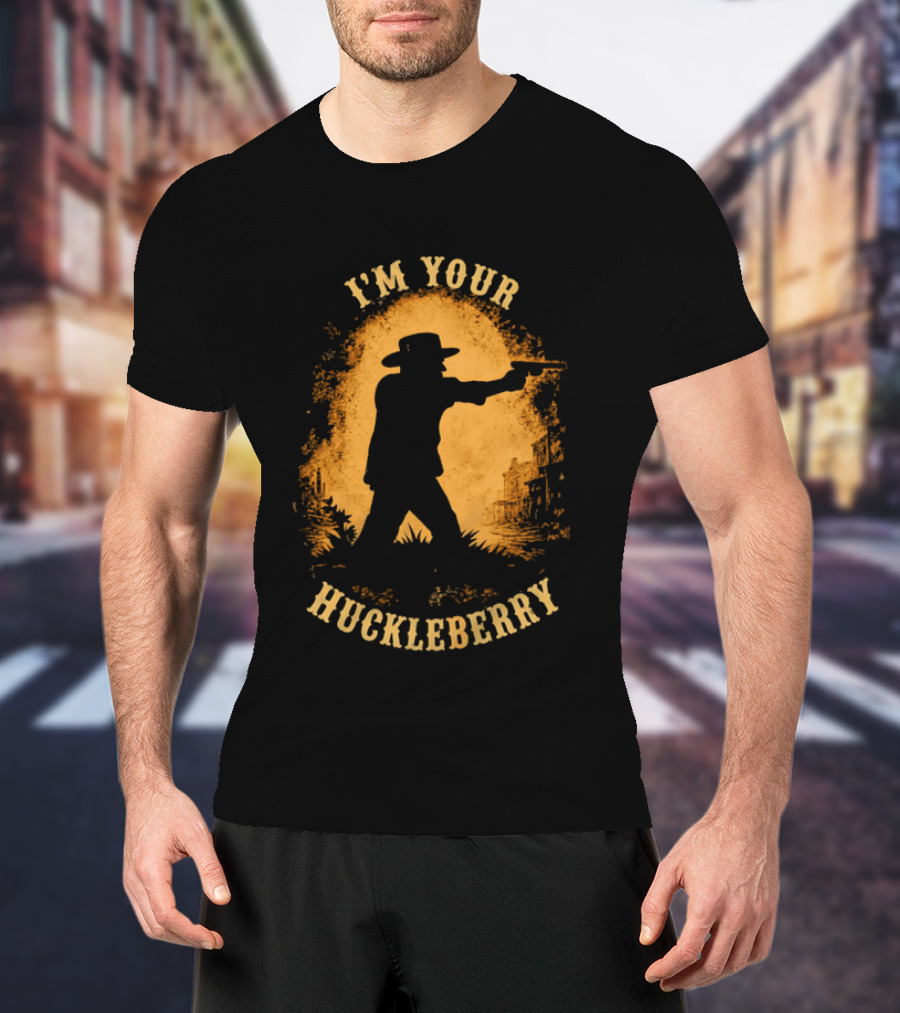 I'm Your Huckleberry Twin Falls Hero Jordan Salinas Wild West Cowboy T-Shirt