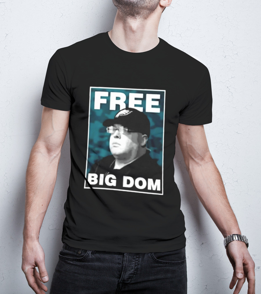 Free Big Dom Philadelphia Eagles Head Of Security Dom DiSandro T-Shirt