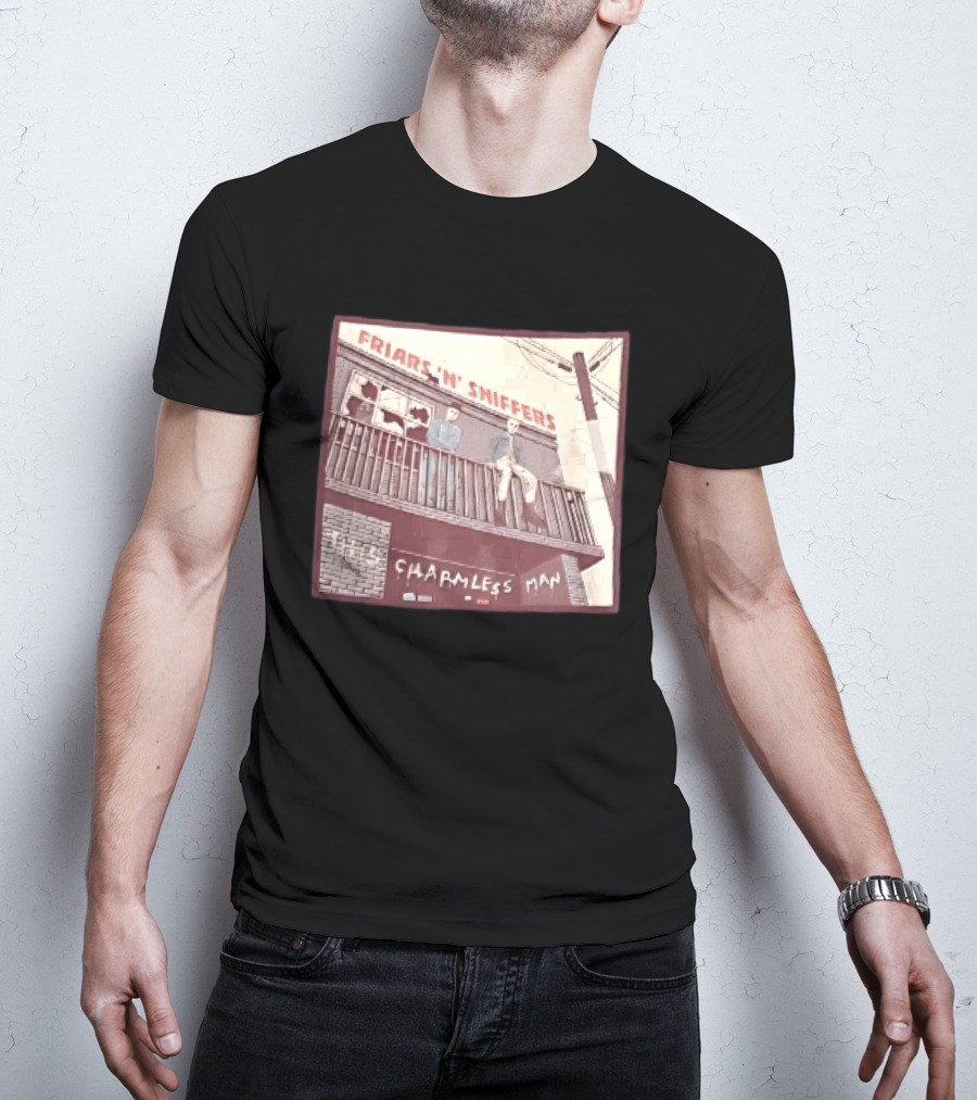 Friars N Sniffers Charmless Man Two Figures Balcony Broken Windows T-Shirt
