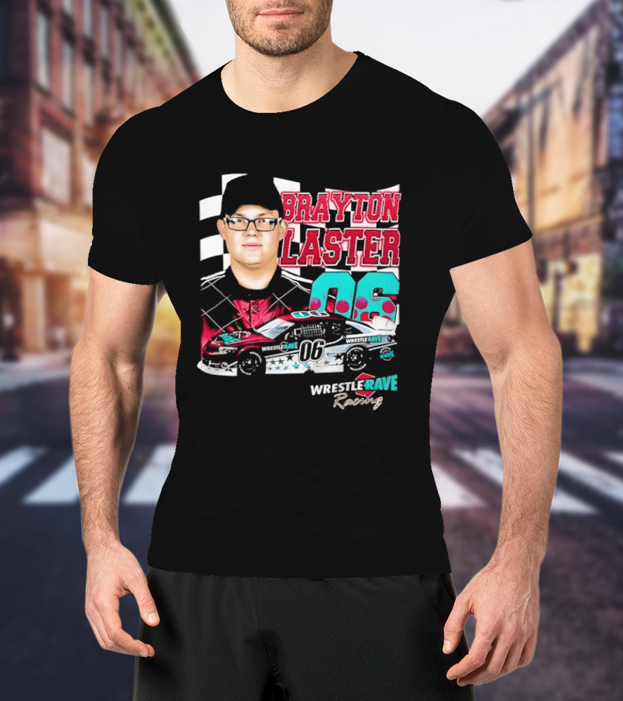 Brayton Laster Wrestle Rave Racing 06 Nascar T-Shirt