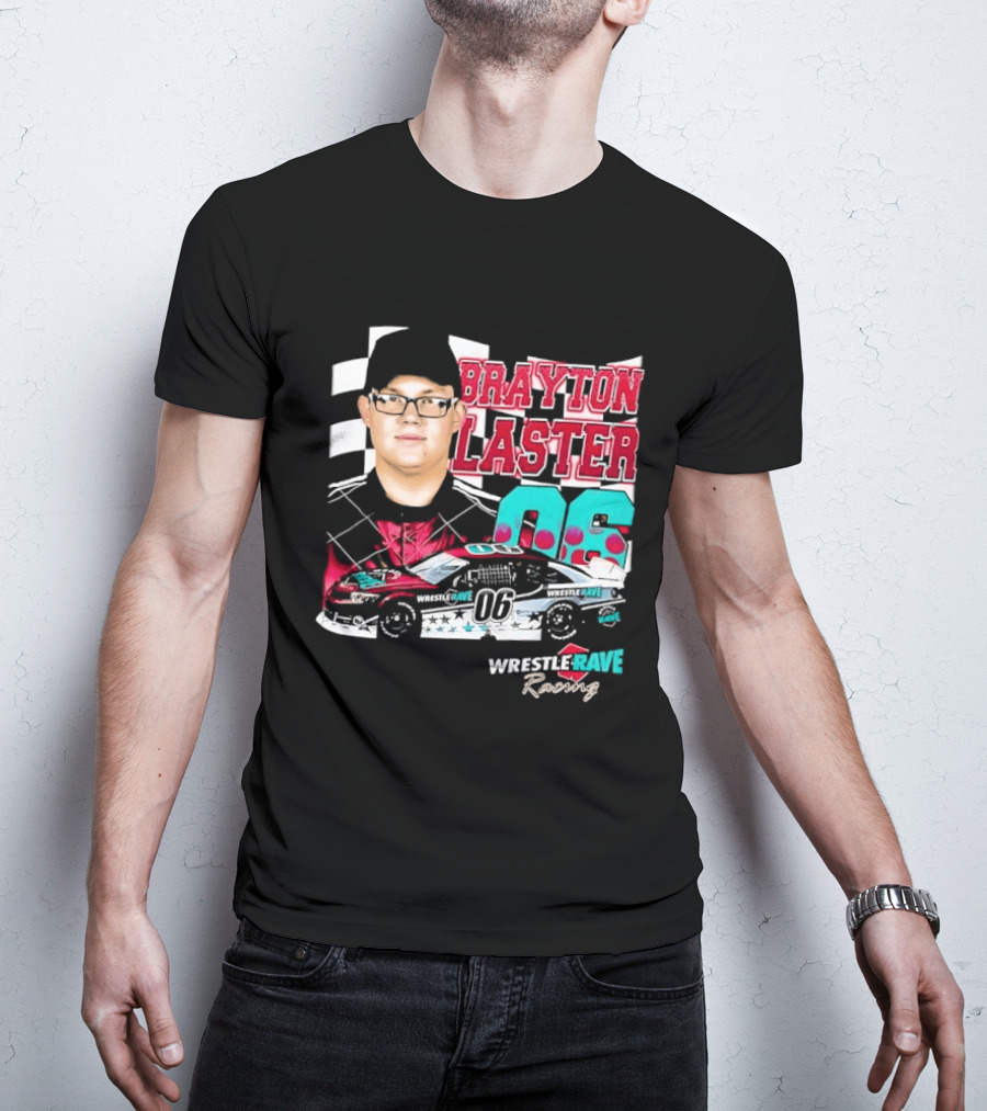 Brayton Laster Wrestle Rave Racing 06 Nascar T-Shirt