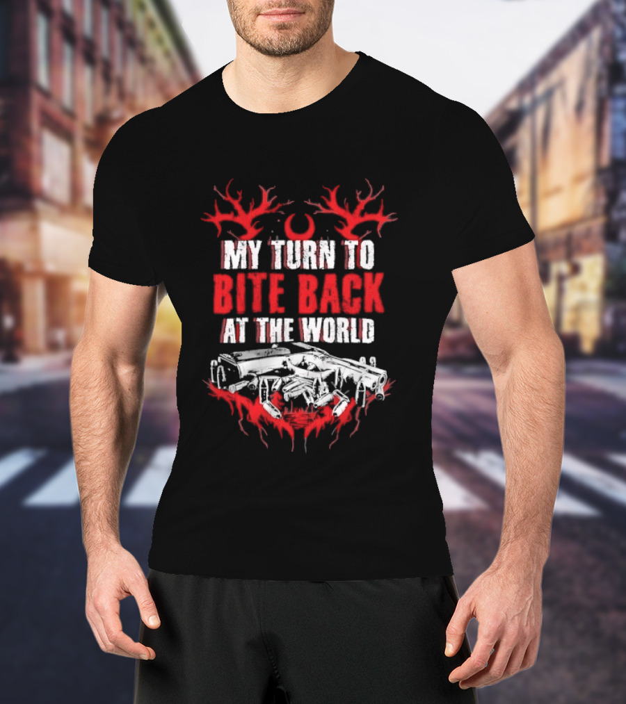 My Turn To Bite Back At The World Red And White Aggressive Weapon Anthem T-Shirt