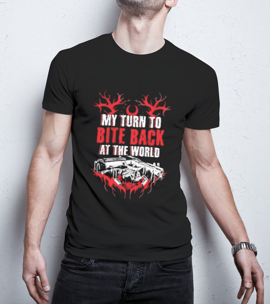 My Turn To Bite Back At The World Red And White Aggressive Weapon Anthem T-Shirt