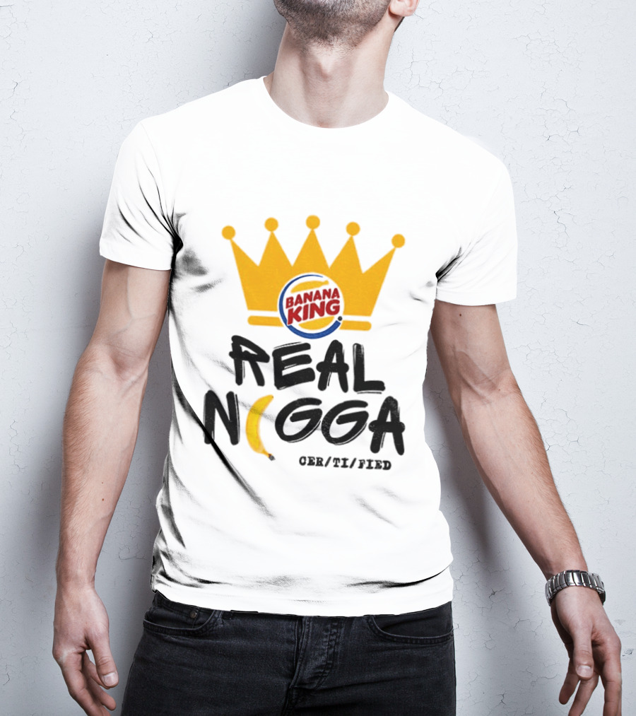 Banana King Crown Real Nigga 03/21/2019 T-Shirt