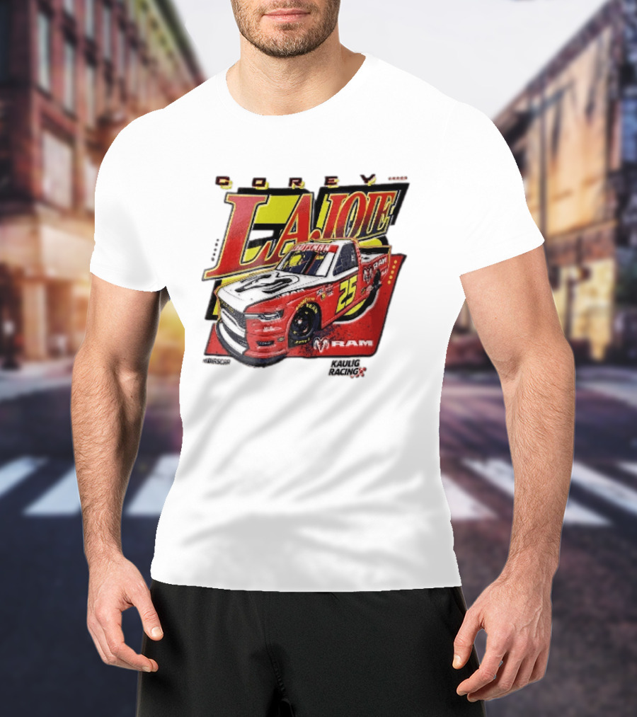 Corey Lajoie Number 25 Ram Truck Kaulig Racing Nascar T-Shirt