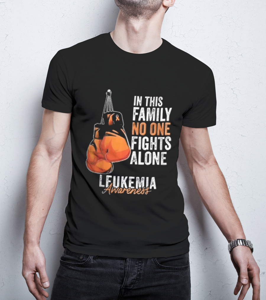 In This Family No One Fights Alone Leukemia Awareness Orange Boxing Gloves T-Shirt