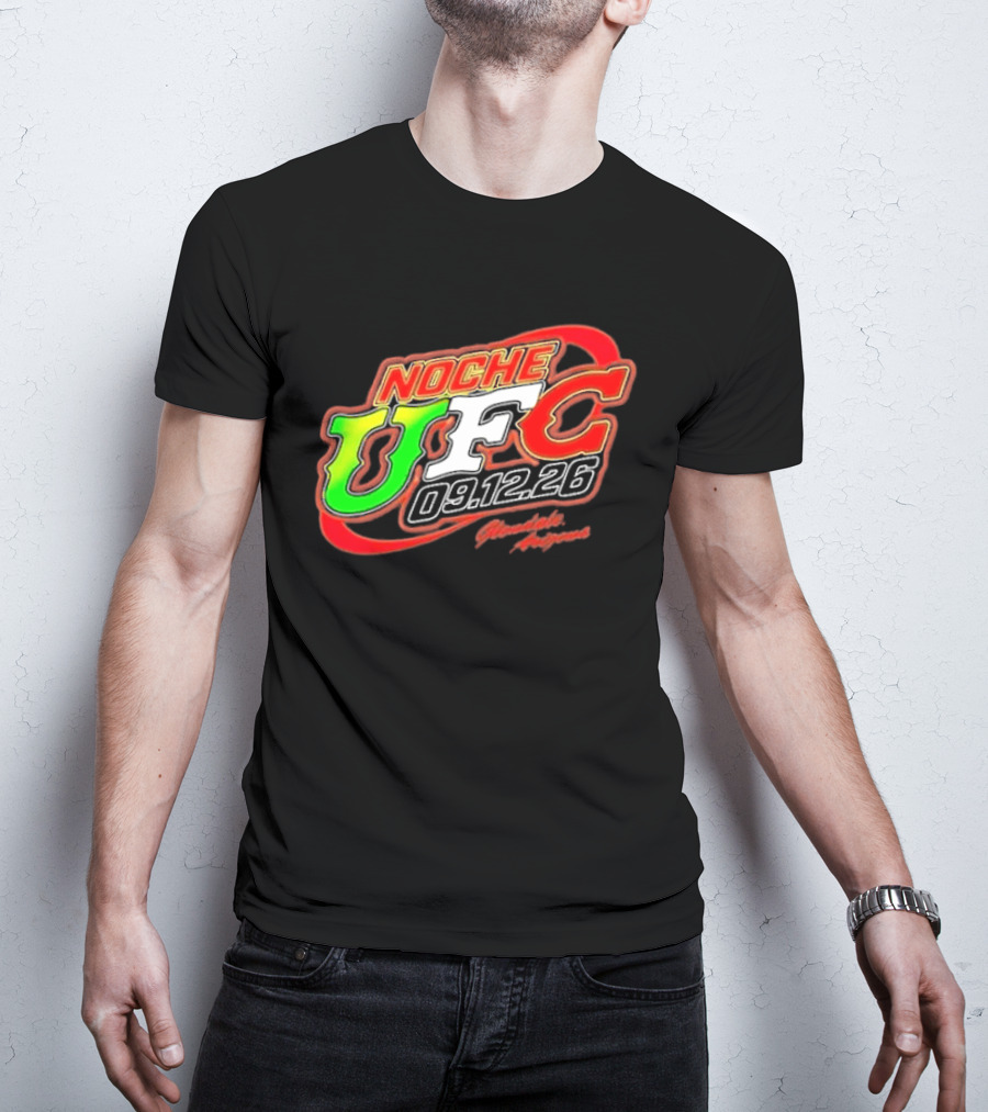 Noche UFC Salsa Verde 09.12.26 Glendale Arizona Event T-Shirt