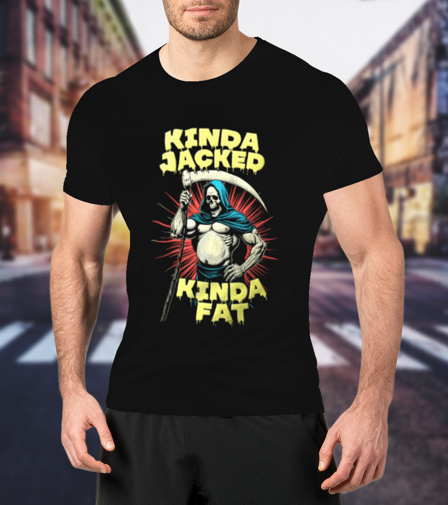 Kinda Jacked Kinda Fat Grim Reaper Parody Fitness Humor T-Shirt