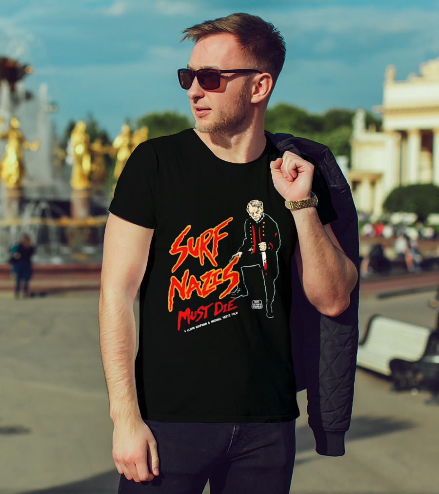 Surf Nazis Must Die Lloyd Kaufman Michael Hertz Film Cult T-Shirt