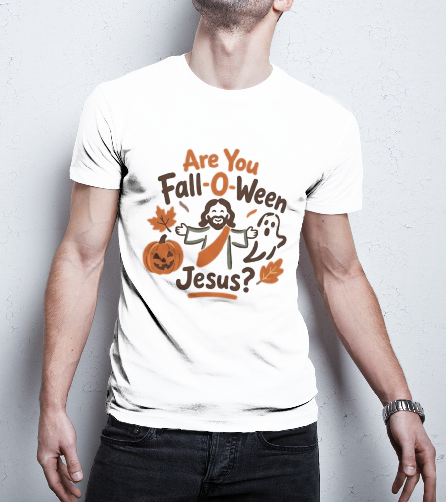 Are You Fall O Ween Jesus 2026 Pumpkin Ghost Leaves T-Shirt