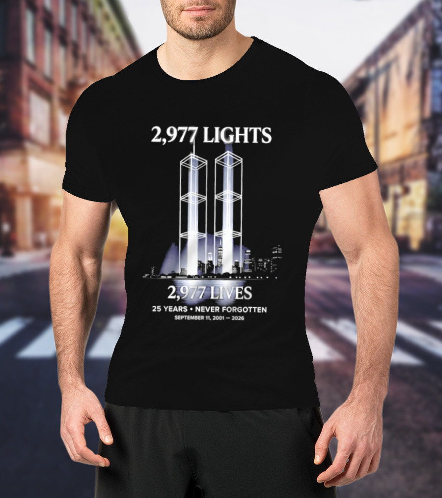 2,977 Lights 9/11 Memorial 25 Years Never Forgotten T-Shirt