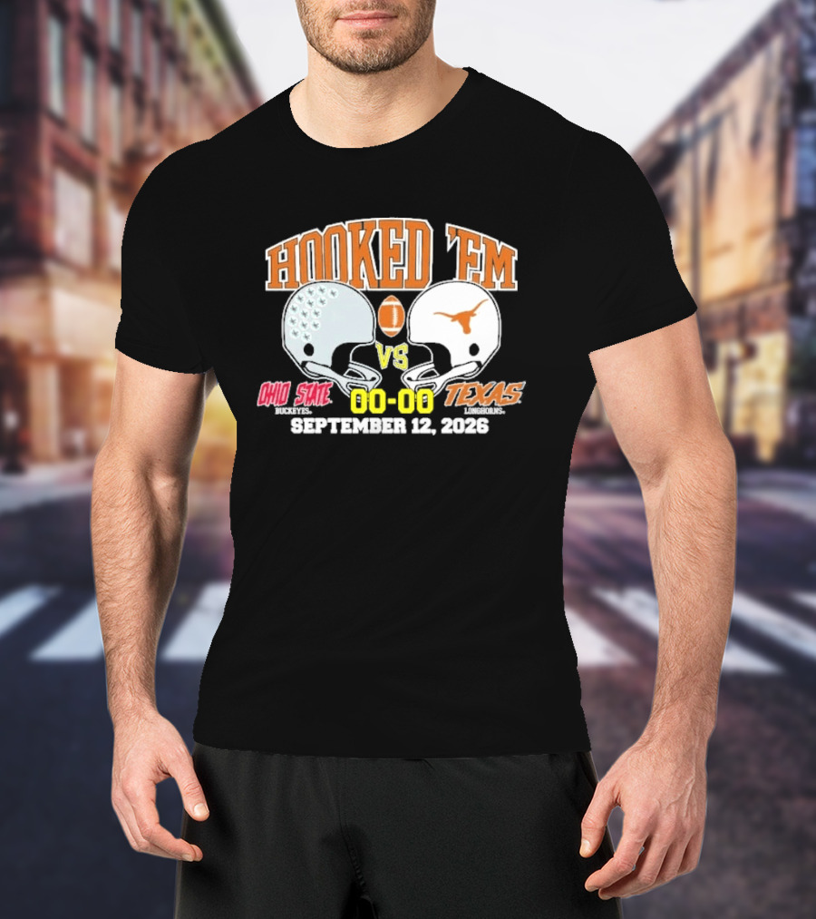 Hooked Em Ohio State Vs Texas September 12 2026 T-Shirt