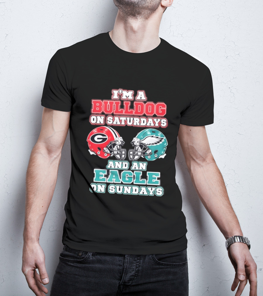 I'm A Bulldog On Saturdays Georgia Eagles Sundays T-Shirt