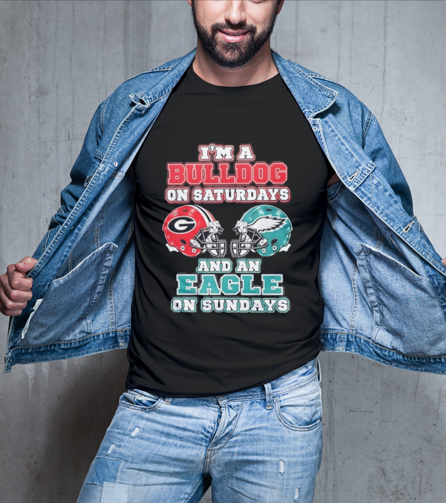 I'm A Bulldog On Saturdays Georgia Eagles Sundays T-Shirt