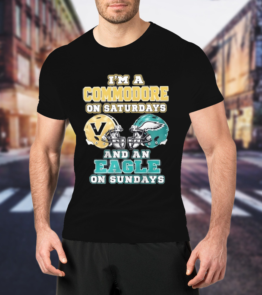 I'm A Commodore On Saturdays And An Eagle On Sundays Football Fan Pride T-Shirt