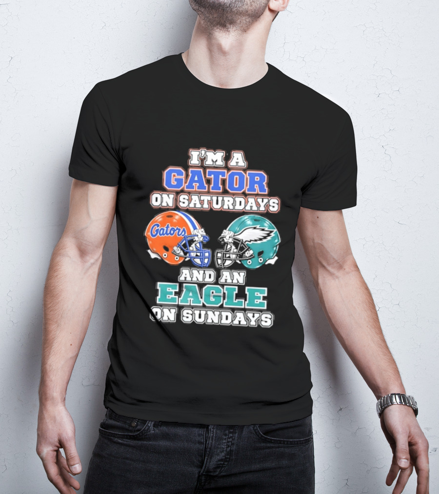 I'm A Gator On Saturdays And An Eagle On Sundays Football Helmets T-Shirt