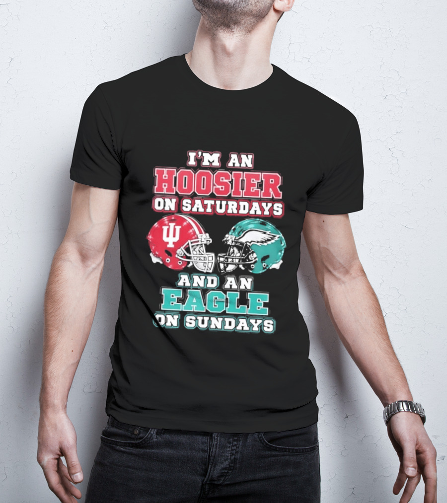 Indiana Hoosier Saturdays Philadelphia Eagle Sundays Football Fan Gear T-Shirt