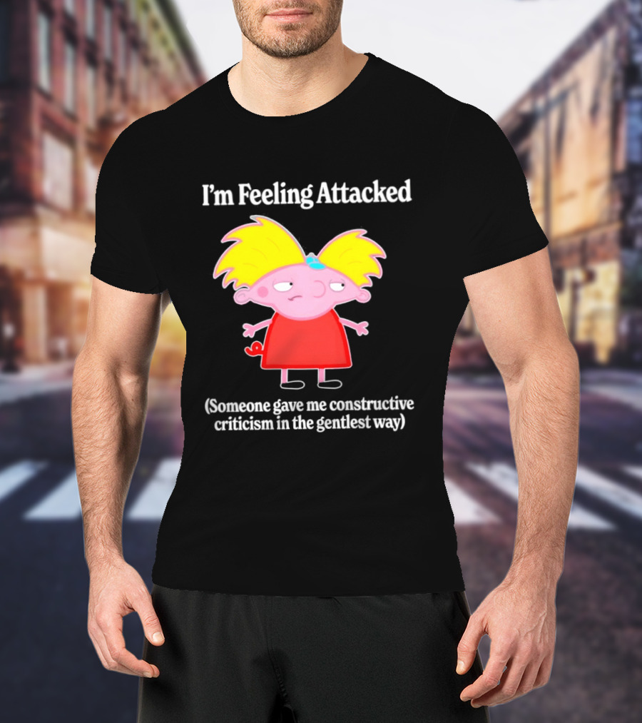 I'm Feeling Attacked Someone Gave Me Constructive Criticism In The Gentlest Way Cartoon T-Shirt
