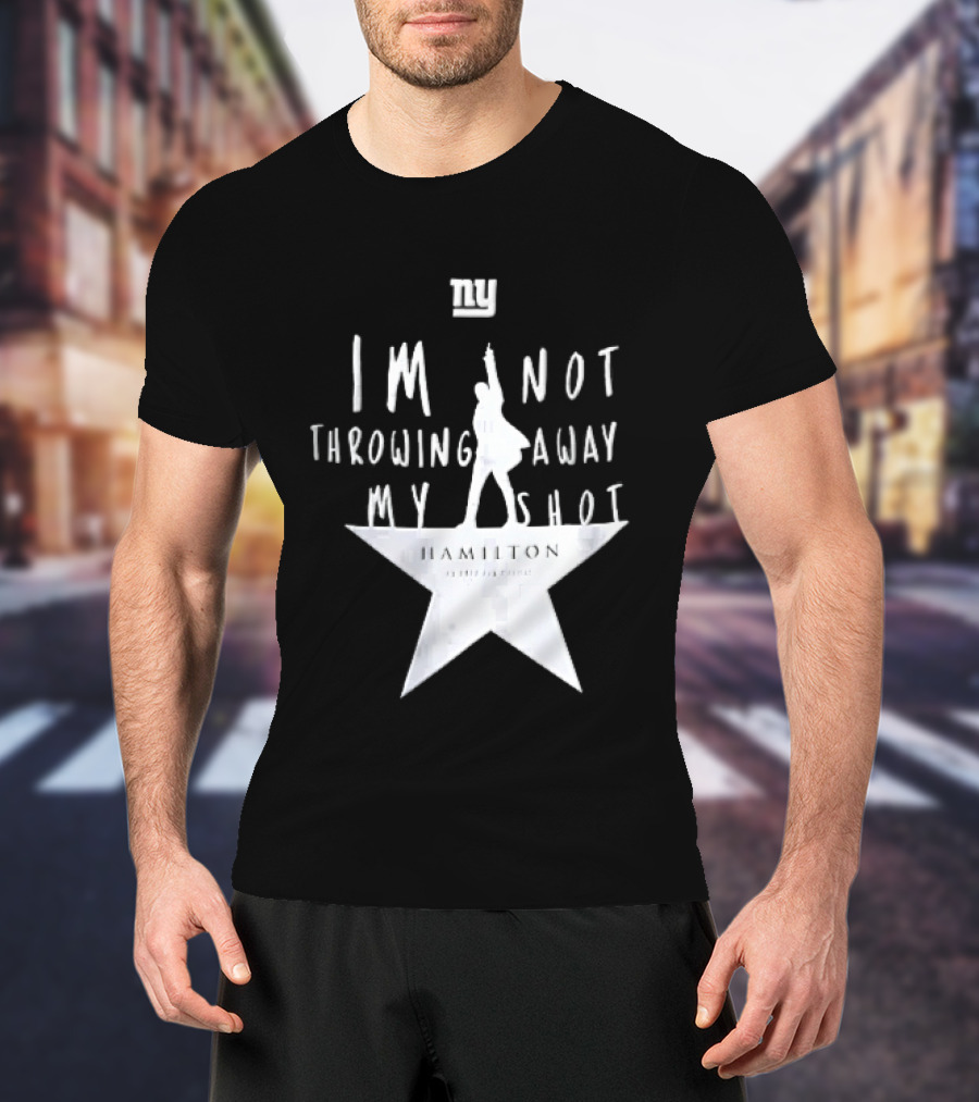 New York Giants I'm Not Throwing Away My Shot Hamilton Musical Silhouette Star T-Shirt