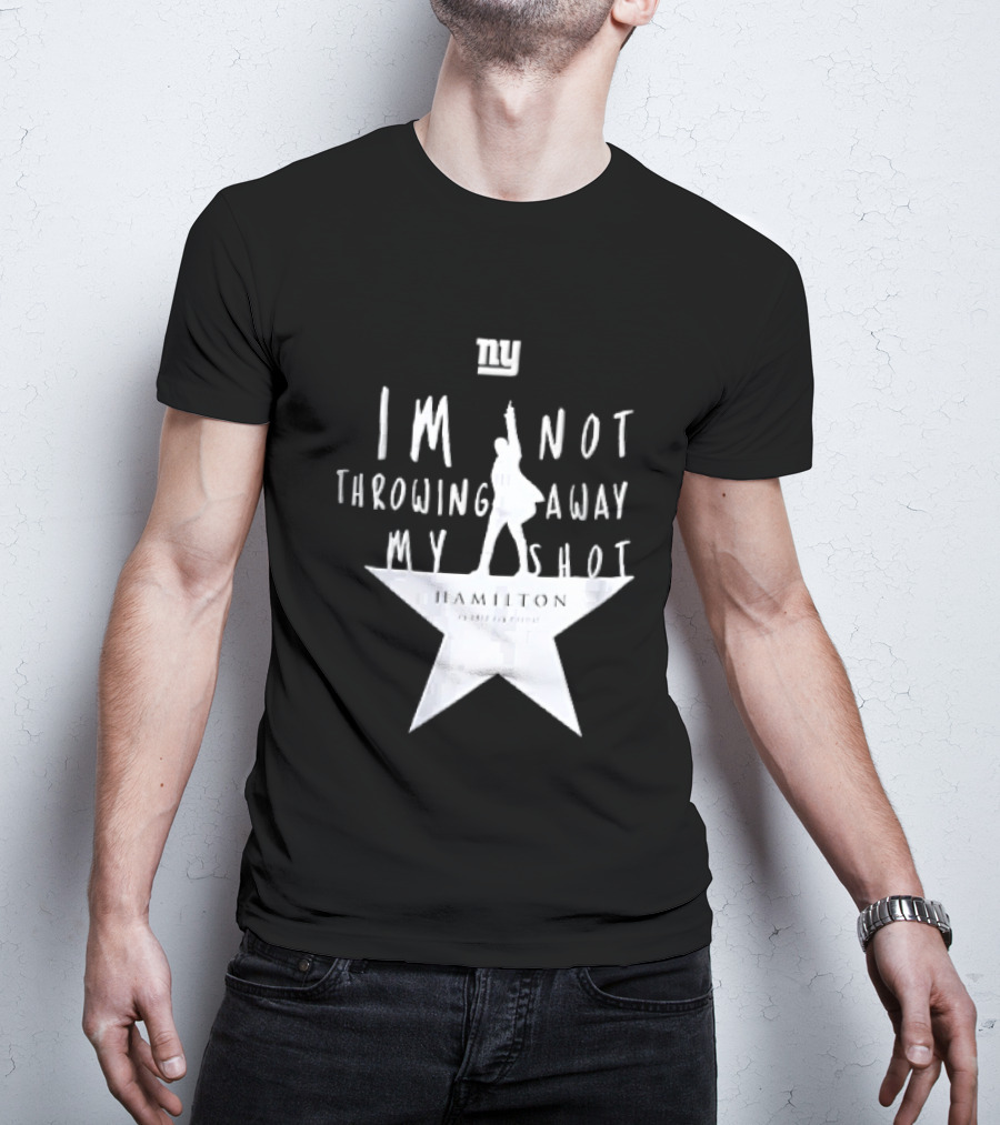 New York Giants I'm Not Throwing Away My Shot Hamilton Musical Silhouette Star T-Shirt