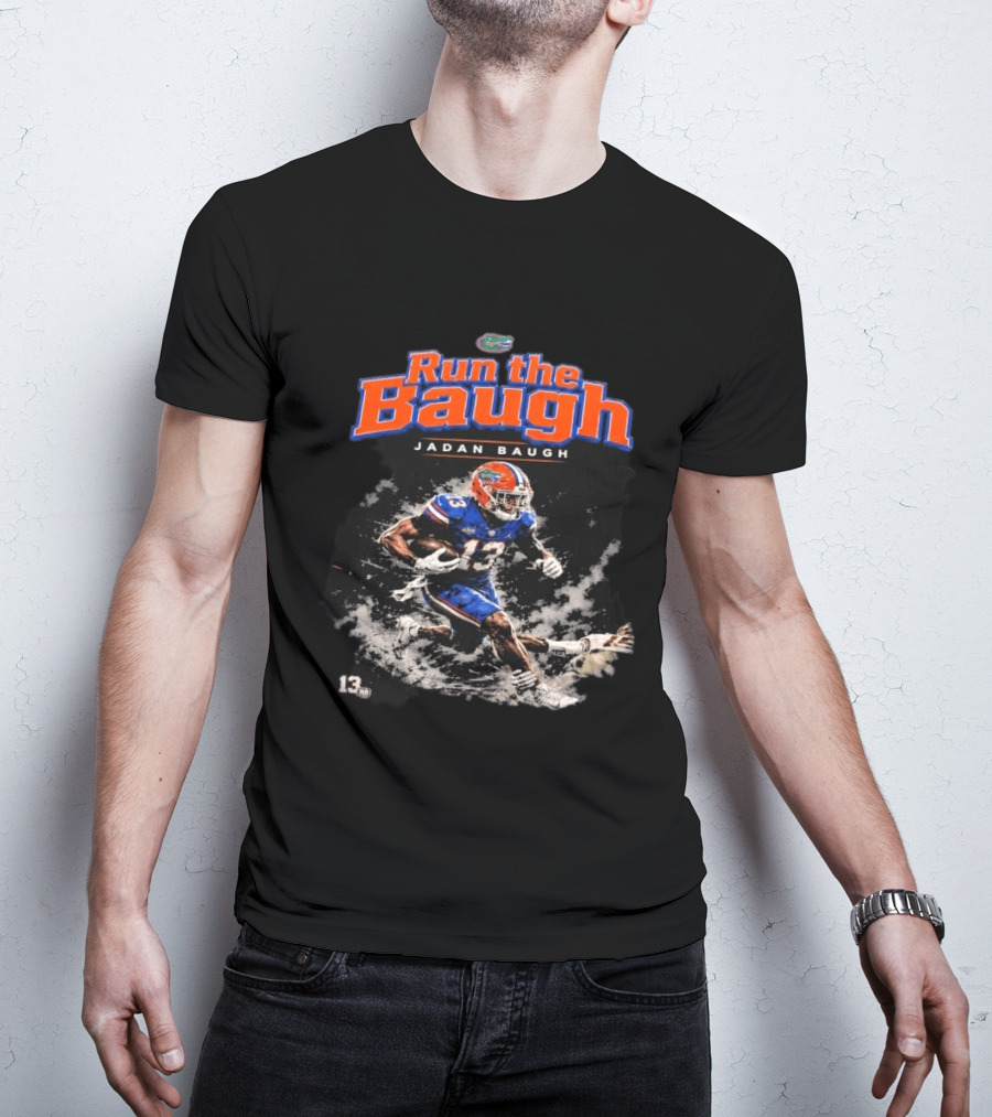 Run The Baugh Jadan Baugh Florida Gators Football T-Shirt