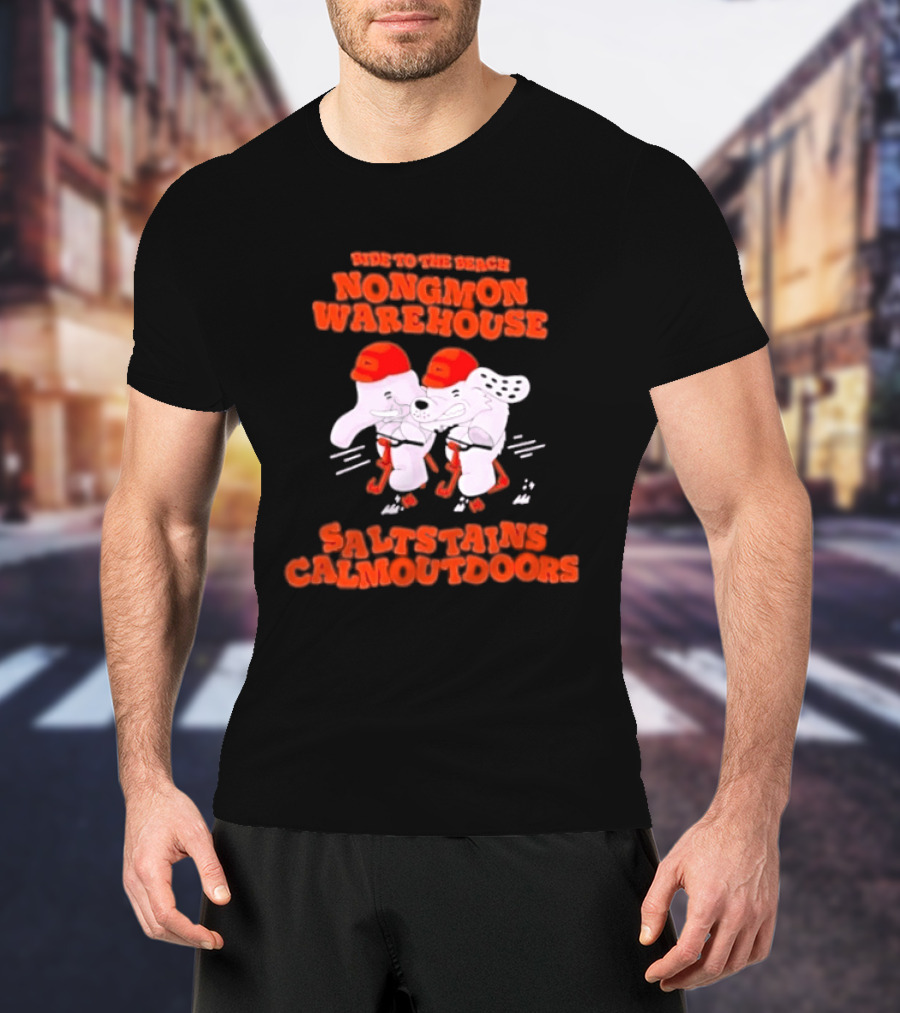Ride To The Beach Nongmon Warehouse Saltstains Calmoutdoors T-Shirt