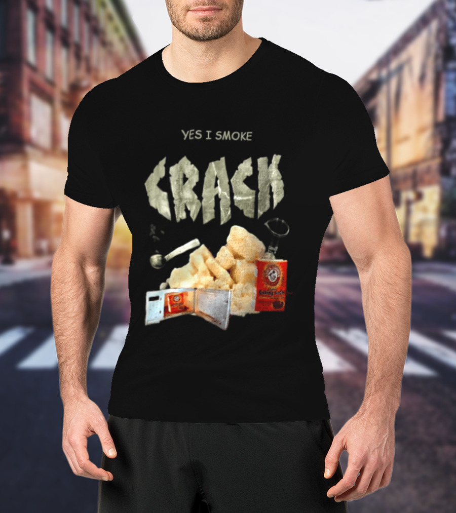 Yes I Smoke Crack Baking Soda Arm And Hammer Package T-Shirt