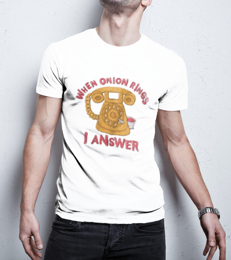 When Onion Rings I Answer Retro Telephone Humor T-Shirt