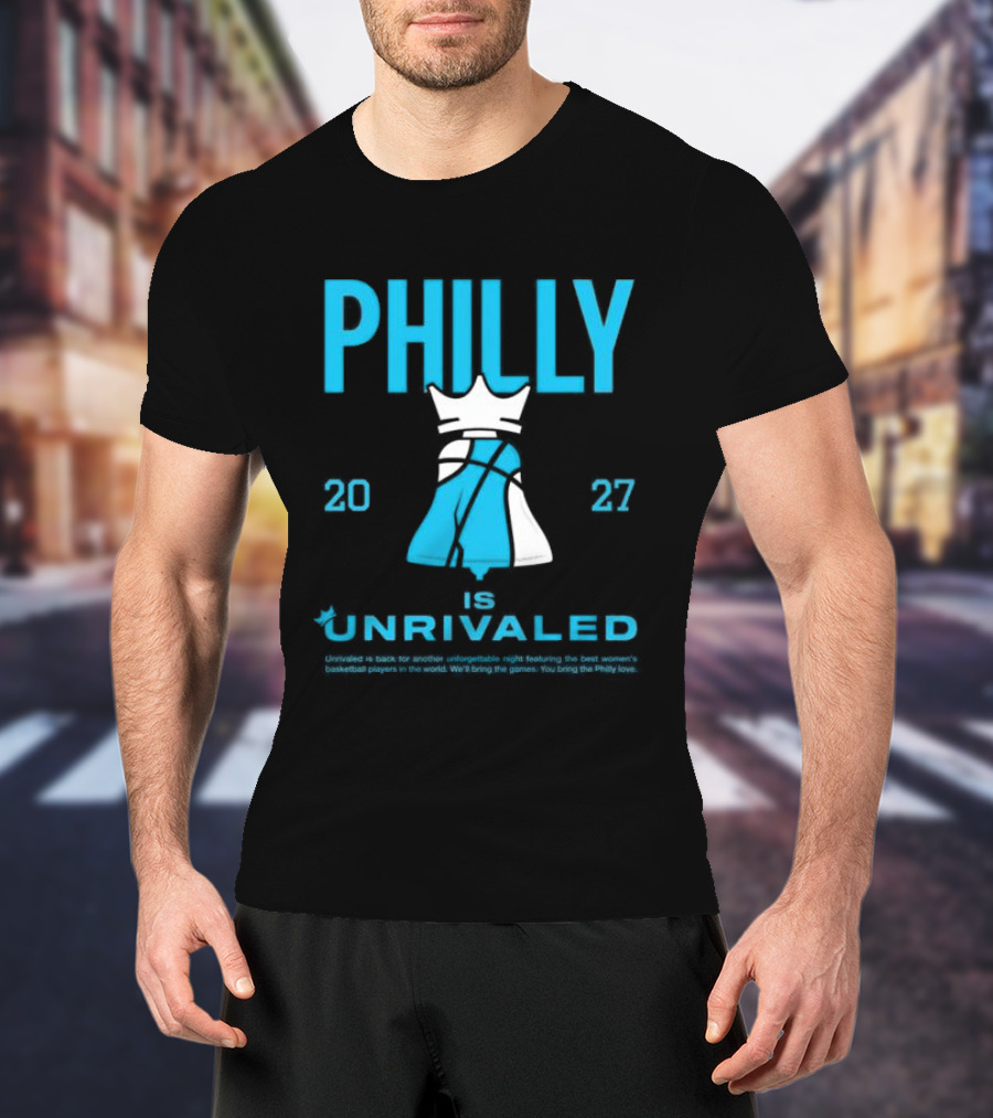 Philly Unrivaled 2027 Basketball Shop Season 3 Bus Tour Philadelphia T-Shirt