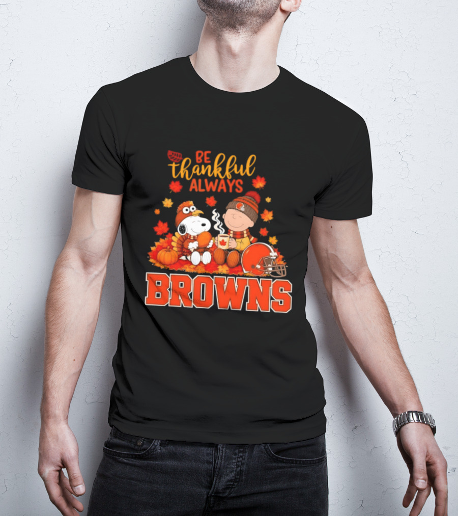 Be Thankful Always Snoopy Charlie Brown Cleveland Browns Autumn Fans T-Shirt