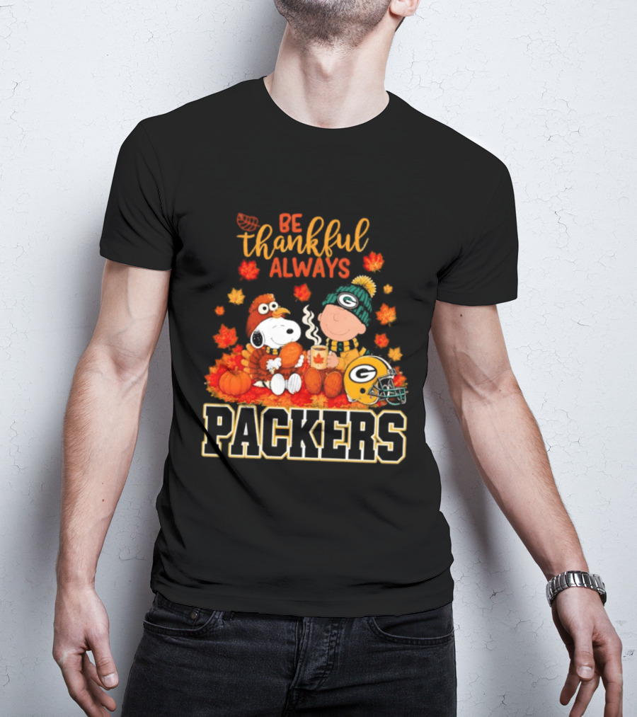 Be Thankful Always Snoopy Charlie Brown With Packers Fans T-Shirt