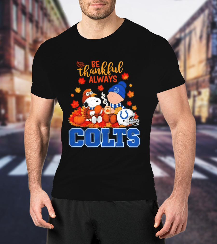 Be Thankful Always Snoopy And Charlie Brown With Indianapolis Colts T-Shirt