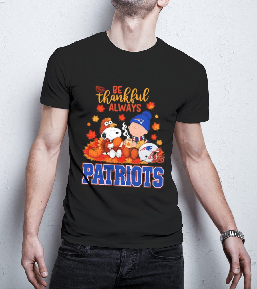 Be Thankful Always Snoopy And Charlie Brown With New England Patriots T-Shirt