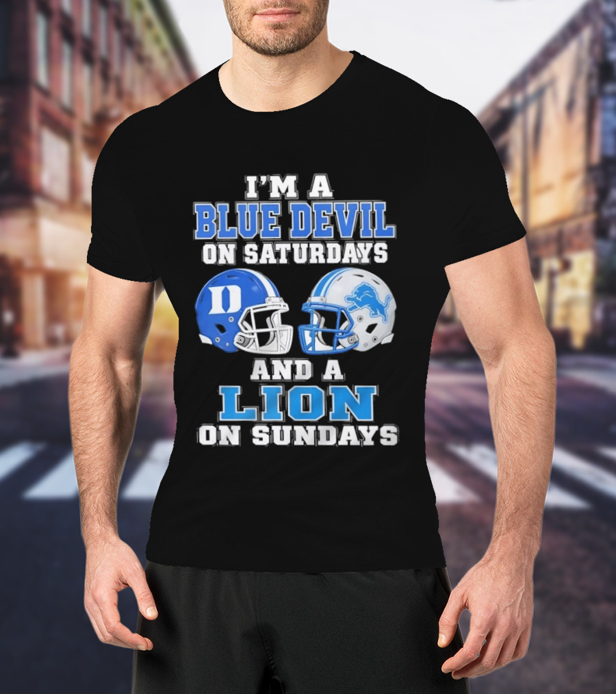 I'm A Blue Devil On Saturdays And A Lion On Sundays Helmets T-Shirt