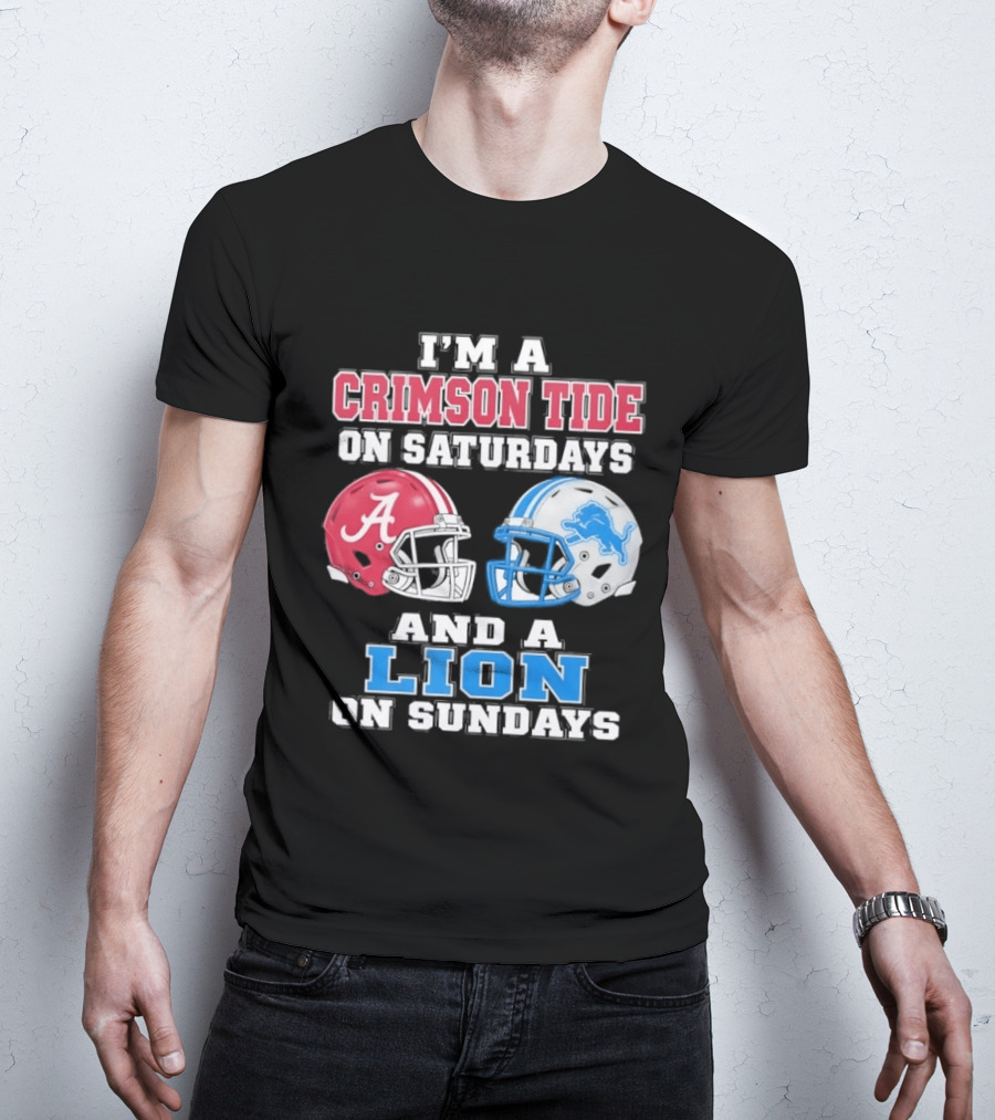 I'm A Crimson Tide On Saturdays And A Lion On Sundays Football Helmets T-Shirt