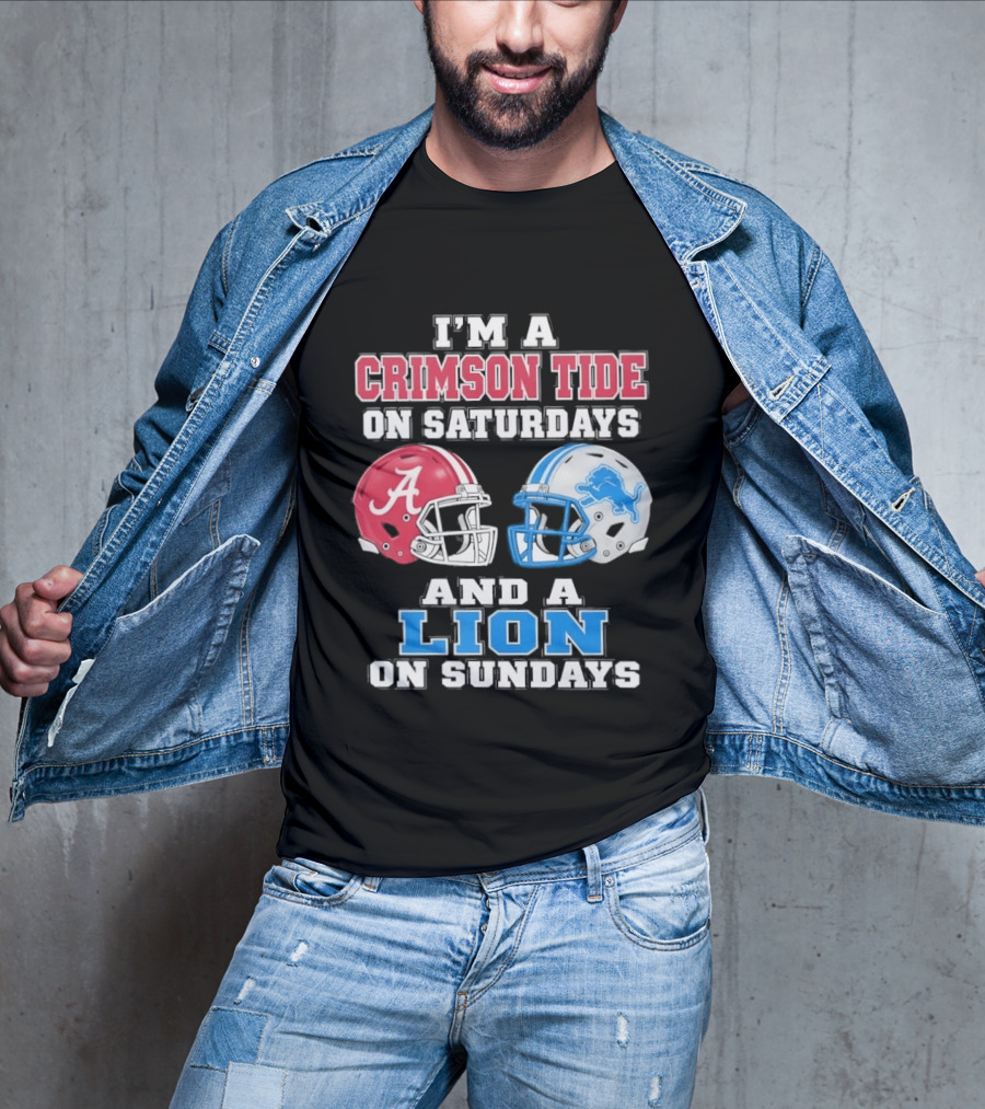 I'm A Crimson Tide On Saturdays And A Lion On Sundays Football Helmets T-Shirt