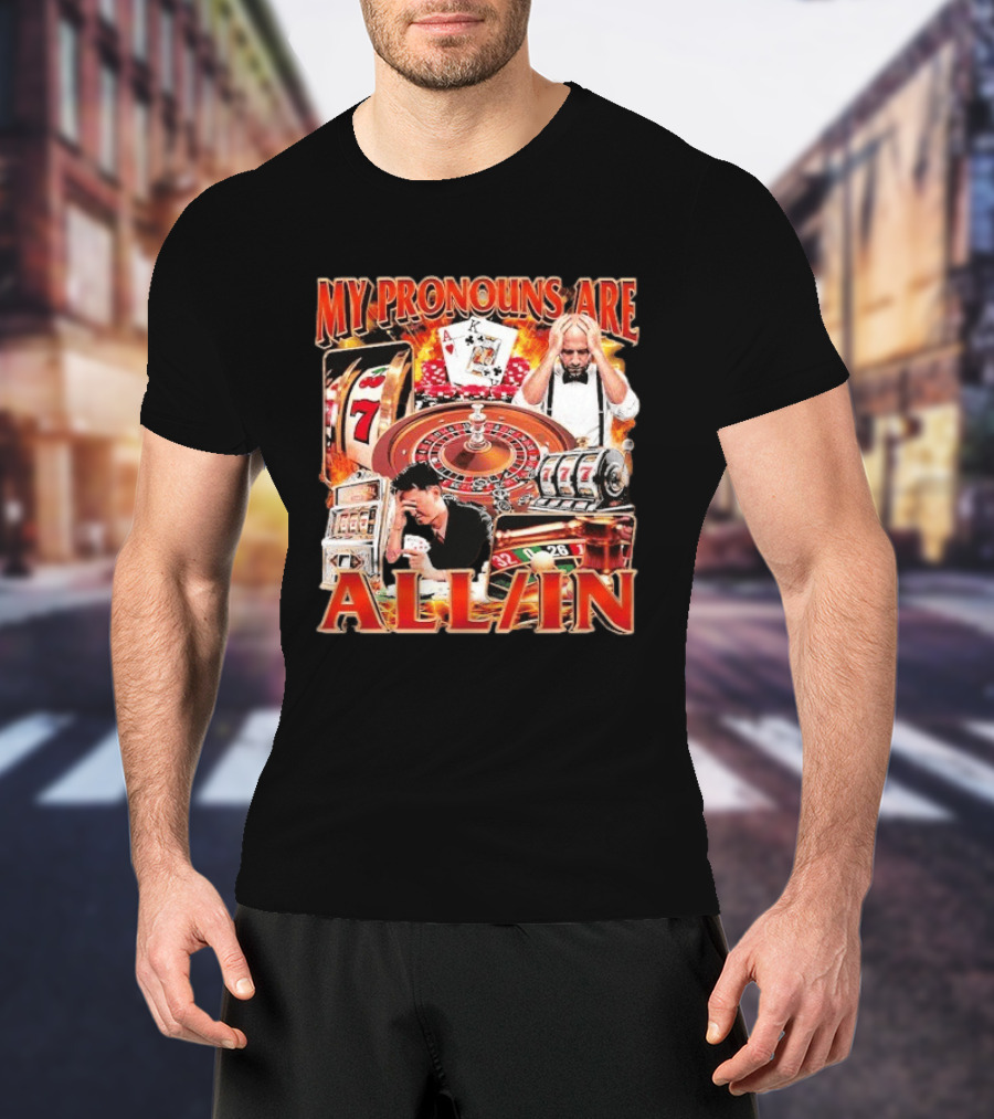 My Pronouns Are All In Casino Roulette Slot Machines Poker Cards T-Shirt