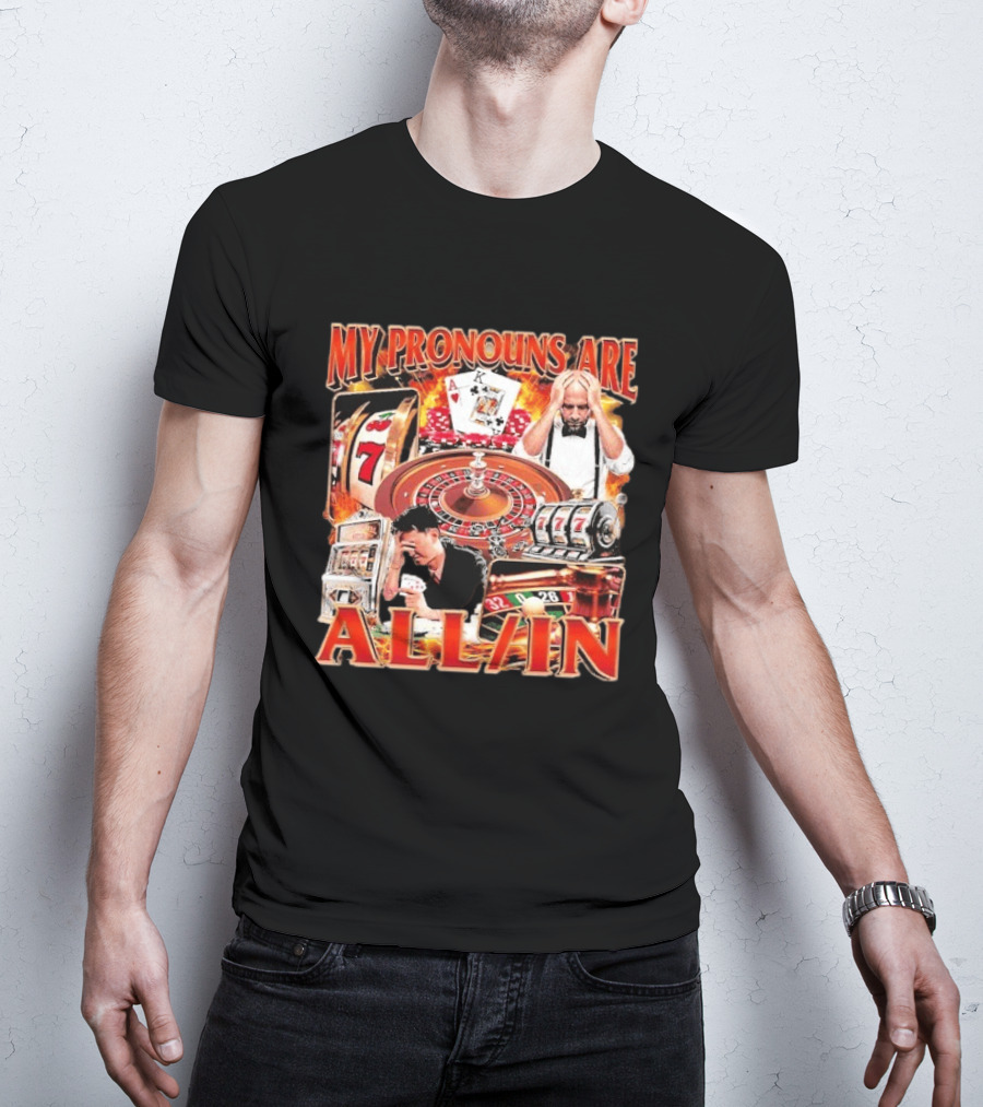 My Pronouns Are All In Casino Roulette Slot Machines Poker Cards T-Shirt