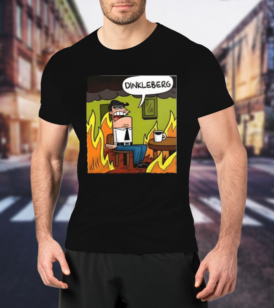 Dinkleberg This Is Fine Cartoon Meme Flames T-Shirt