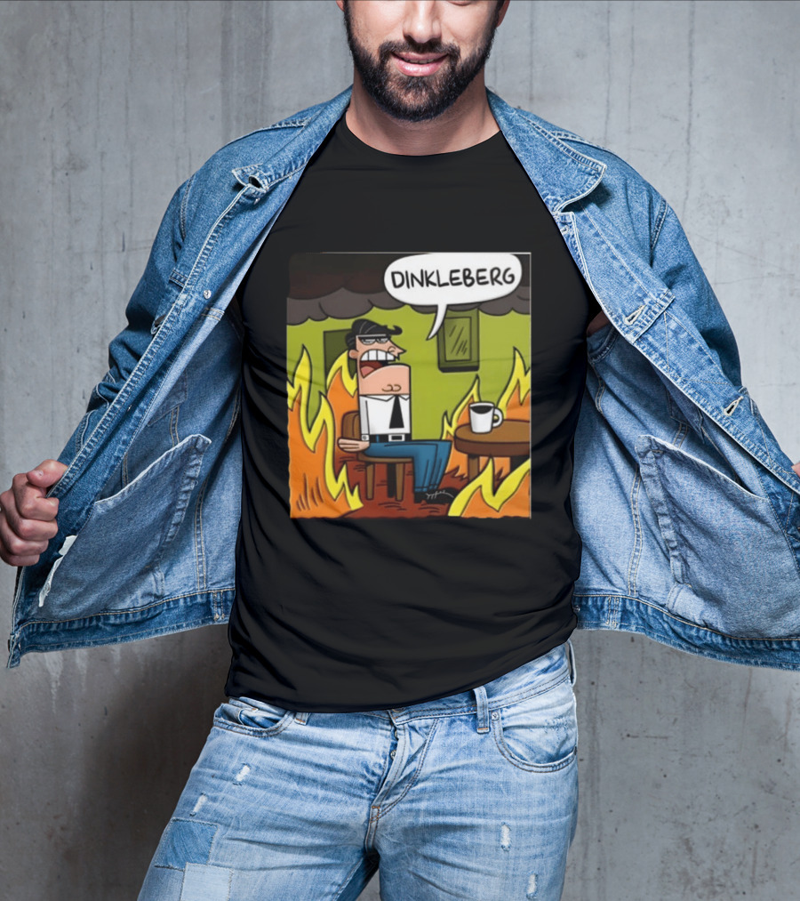 Dinkleberg This Is Fine Cartoon Meme Flames T-Shirt