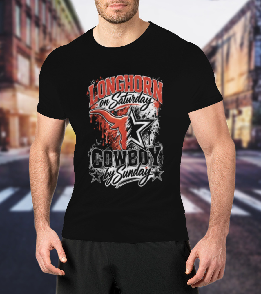 Longhorn On Saturday Cowboy By Sunday Texas Football Fan Gear T-Shirt