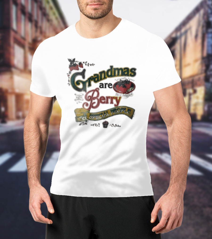 Grandmas Are Berry Special People Selected Quality Strawberries T-Shirt