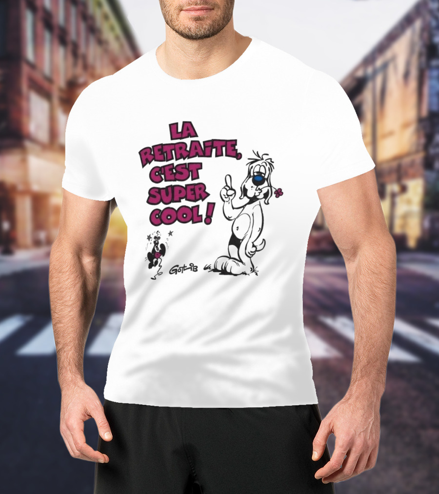La Retraite C'est Super Cool Gotlib Humorous Cartoon T-Shirt