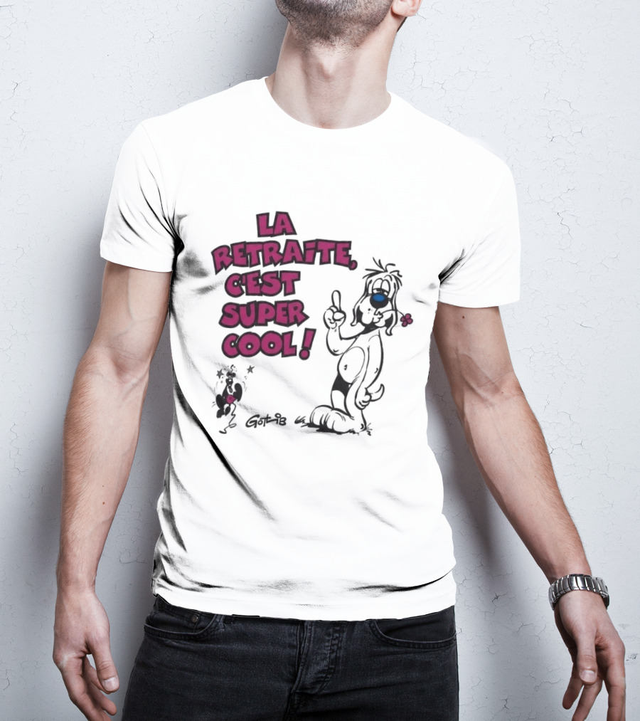 La Retraite C'est Super Cool Gotlib Humorous Cartoon T-Shirt