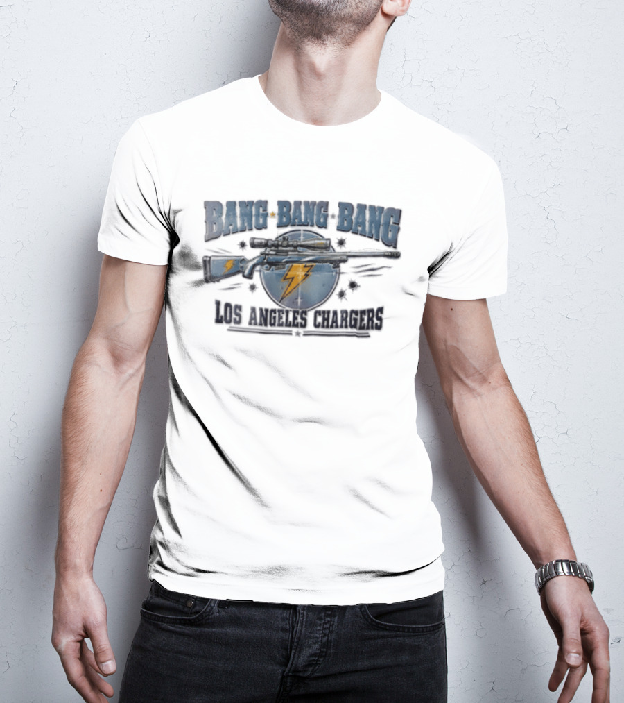 Bang Bang Bang Los Angeles Chargers Sniper Rifle Bullet Holes T-Shirt
